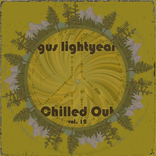 Chilled Out vol. 12 (by gus lightyear)