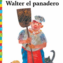 ⭿ READ [PDF] ⚡ Walter el panadero (Walter the Baker) (The World of Eri