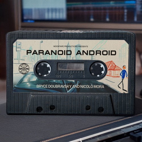 Paranoid Android [Full Cover by Bryce Doubravsky and Nicolò Mora @ Moon Tape]