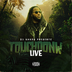 Dj Xaxou - Touch Down Live 30/05/2025