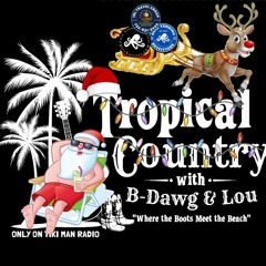 Tropical Country With B - Dawg & Lou- December 6, 2023