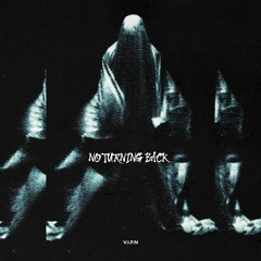 NO TURNING BACK