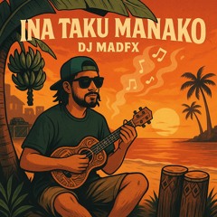 Ina Taku Manako (Don’t Kill My Vibe)