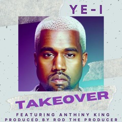 KANYE WEST - TAKEOVER (AI Kanye West Song Concept) Ft. ANTHINY KING [PROD BY ROD THE PRODUCER]