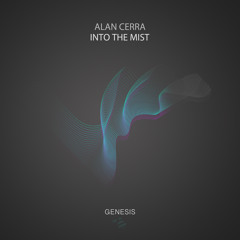 Alan Cerra - Into The Mist (Original Mix) [Genesis Music]