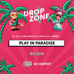 Play In Paradise – REGEM – Dropzone 2025