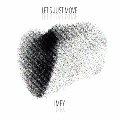 Let’s Just Move -EP