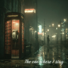 The one where I stay