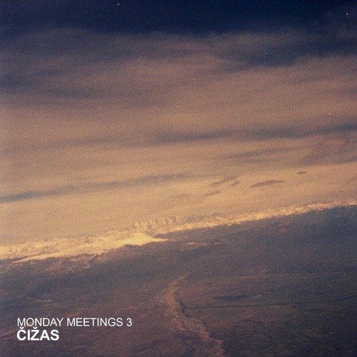 Monday Meetings 3: Čižas