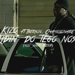 Kizo ft Berson, Chamillionaire - RIDIN' DO TEGO NOSA (kizo_wniki blend)
