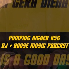 PUMPING HIGHER #56 / DJ/House Music Podcast / Chicago Land / April 10, 2024
