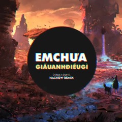 Em Chưa Bao Giờ Giấu Anh Điều Gì - D.Blue X Đạt G ( Hachew Remix )