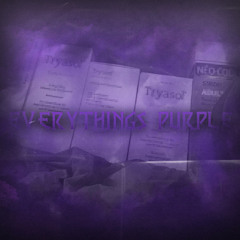EVERYTHING IS PURPLE