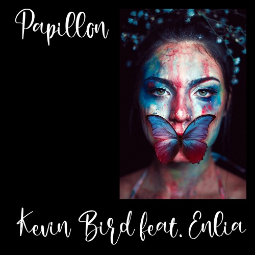 Kevin Bird feat. Enlia - Papillon