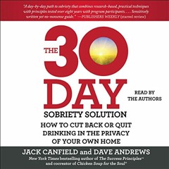 GET EPUB KINDLE PDF EBOOK The 30-Day Sobriety Solution: How to Cut Back or Quit Drink