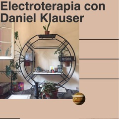 Matias Aguayo presents Daniel Klauser (Santiago de Chile) — Electroterapia 15