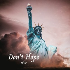 Don't Hope (Prod. SneakyBeatz)
