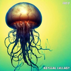 Abyssal Lullaby - Face D
