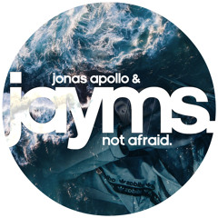 Jayms & Jonas Apollo - Not Afraid (Original Mix)