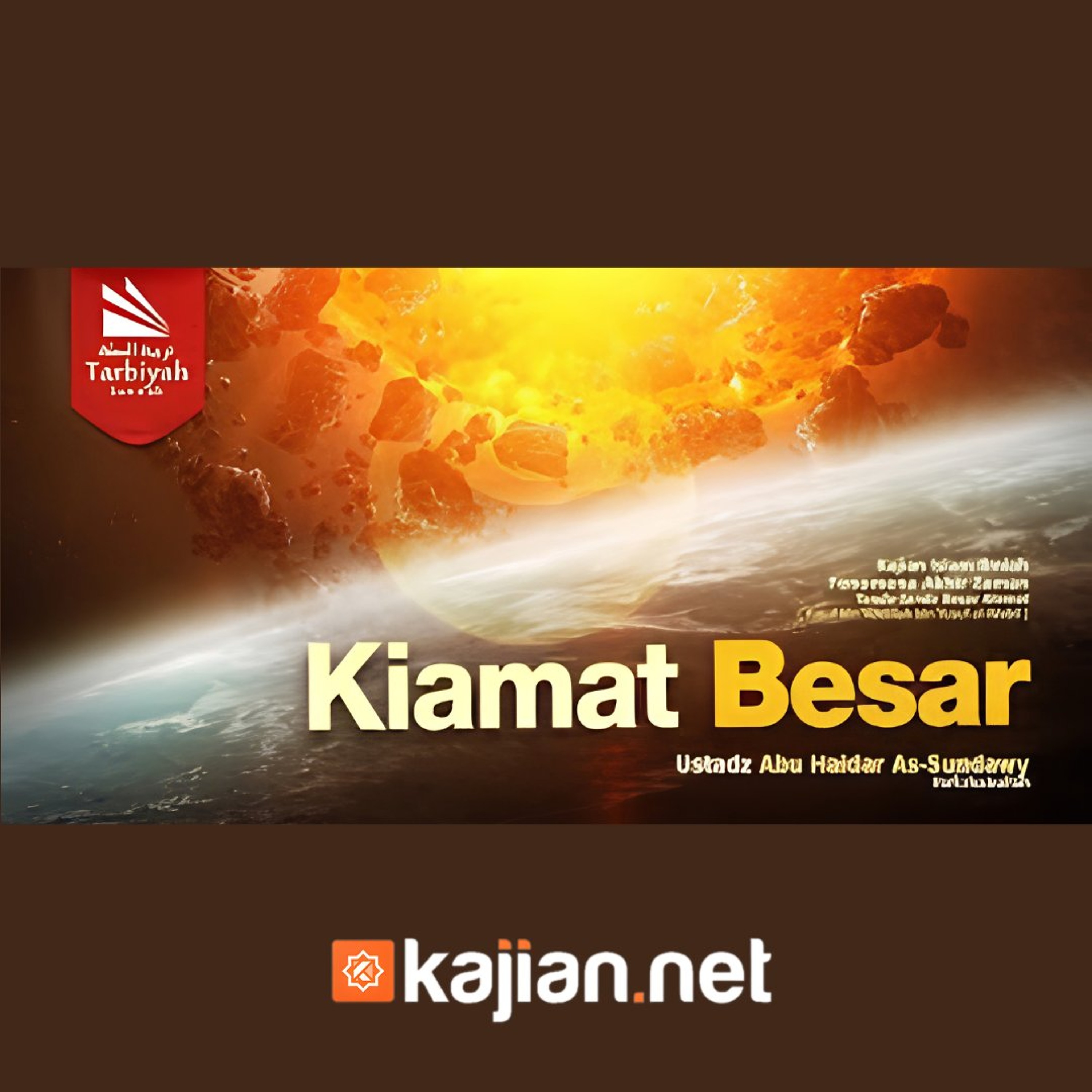 Kiamat Besar (Fenomena Akhir Zaman)- Ustadz Abu Haidar As-Sundawy حفظه الله episode artwork
