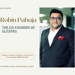 Robin Pahuja, Co-founder of Elitepro