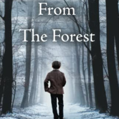 [FREE] EPUB 📁 The Boy From The Forest: The Heart-Wrenching WW2 True Story of a Holoc