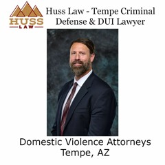 Domestic Violence Attorneys Tempe, AZ