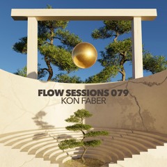 Flow Sessions 079 - Kon Faber