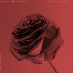 Set Me Free (Koen Kaptein Remix)