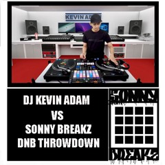 DNB THROWDOWN - DJ KEVIN ADAM vs. SONNY BREAKZ