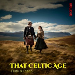 That Celtic Age - Flute & Piano