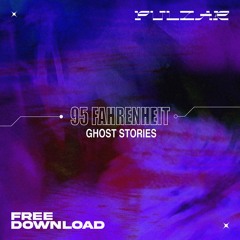 PULZAR 4 FREE: 95 FAHRENHEIT - Ghost Stories [FREE DL]
