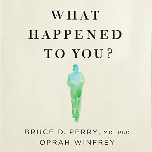 [Get] EPUB 💔 What Happened to You?: Conversations on Trauma, Resilience, and Healing