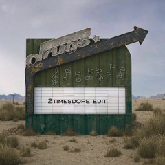 2timesdope - Drugs