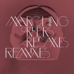 Marching Orders (Red Axes Remix)