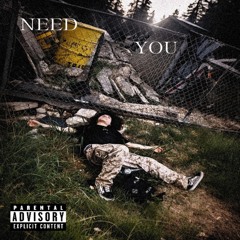 Need you