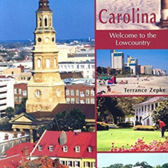 [Free] EPUB 💙 Coastal South Carolina: Welcome to the Lowcountry by  Terrance Zepke E