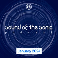 Sound Of The Sonic Podcast - January 2024