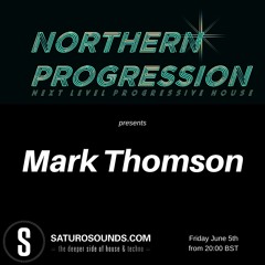 Northern Progression presents Mark Thomson on Saturo Sounds June 2020