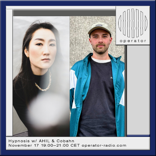 Hypnosis w/ AHIL & Cobahn - 17th November 2025