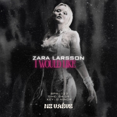 I Would Like - Zara Larsson (No Vaéve Remix) Free Download (Filtered due to Copyright)