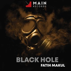 Fatih Makul - Black Hole (Original Mix)