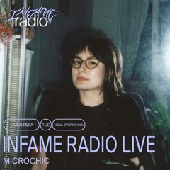 INFAME RADIO AT NOVA CVERNOVKA w/ Microchic (2023)