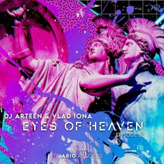Eyes Of Heaven EP28 "DJ Arteen & Vlad Iona" Ario Session 072