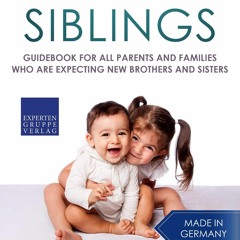 DOWNLOAD [PDF] Parenting Siblings: Guidebook for all parents and families who ar