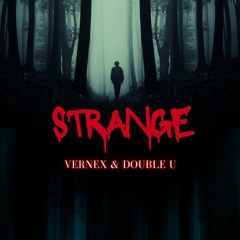 VERNEX & DOUBLE_U - STRANGE