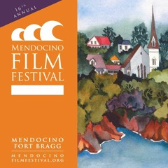 Part 2 Mendocino Film Festival Exec Director Angela Matano & Program Director Herb Stratford