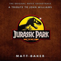 Jurassic Park - A Tribute To John Williams - Matt Baker