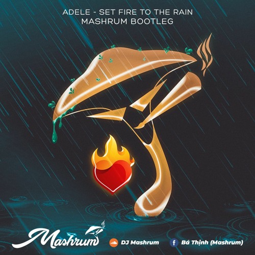 Adele - Set Fire To The Rain (DJ Mashrum Bootleg) - (tone up ver)