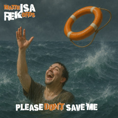 Please don`t save me